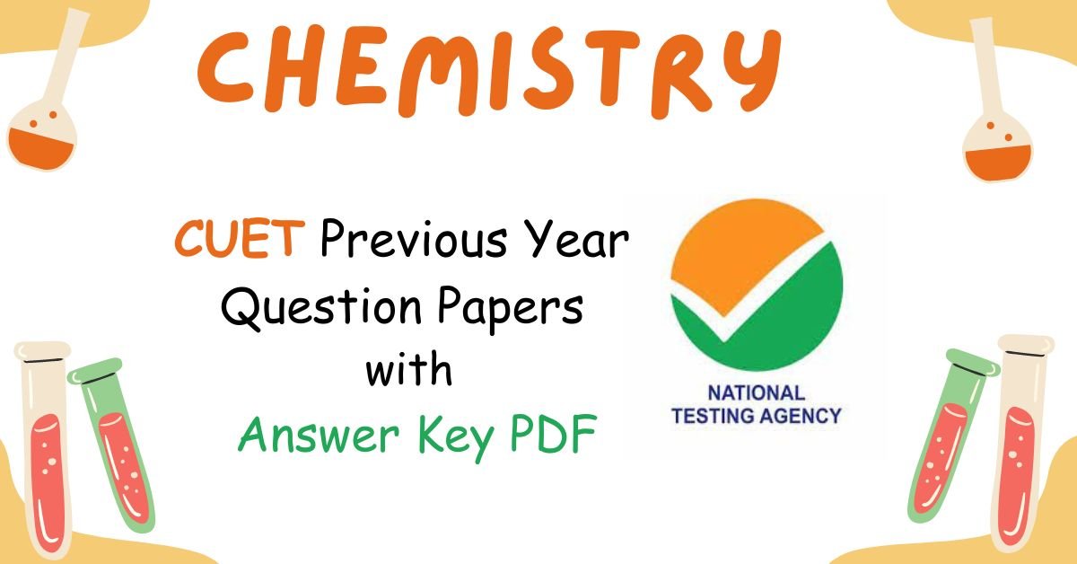 CUET-Chemistry-Previous-Year-Paper-With-Answer-Key-Pdf.
