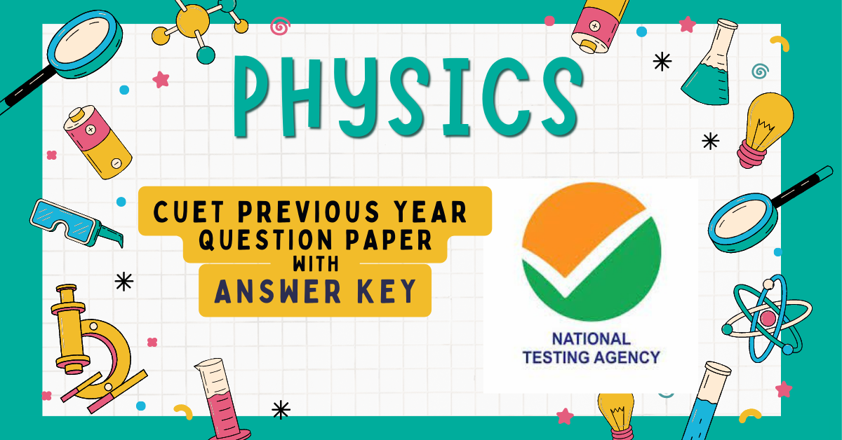 CUET-Physics-Previous-Year-Paper-With-Answer-Key-Pdf
