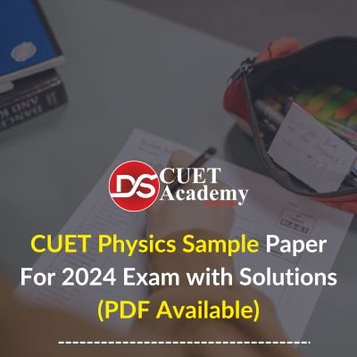 Download CUET Physics Sample Paper For 2024 Exam